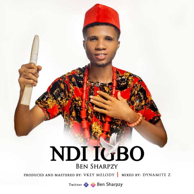 ✴️New Song By Ben                sharpzy_ Ndi Igbo DOWNLOAD&nbsp;MP3