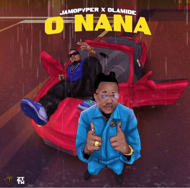 [Music] Jamopyper Ft. Olamide – O&nbsp;Nana